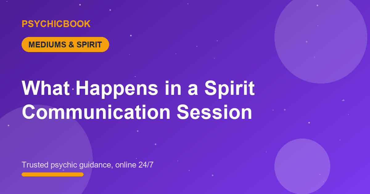 What Happens in a Spirit Communication Session